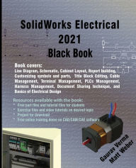 Title: SolidWorks Electrical 2021 Black Book, Author: Gaurav Verma