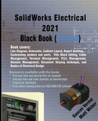 Title: SolidWorks Electrical 2021 Black Book (Colored), Author: Gaurav Verma