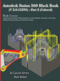 Title: Autodesk Fusion 360 Black Book (V 2.0.15293) - Part 2, Author: Gaurav Verma