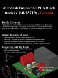 Title: Autodesk Fusion 360 PCB Black Book (V 2.0.18719): (Colored), Author: Gaurav Verma
