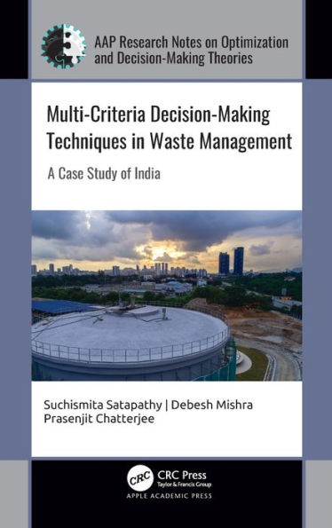 Multi-Criteria Decision-Making Techniques Waste Management: A Case Study of India