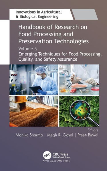 Handbook of Research on Food Processing and Preservation Technologies: Volume 5: Emerging Techniques for Processing, Quality, Safety Assurance