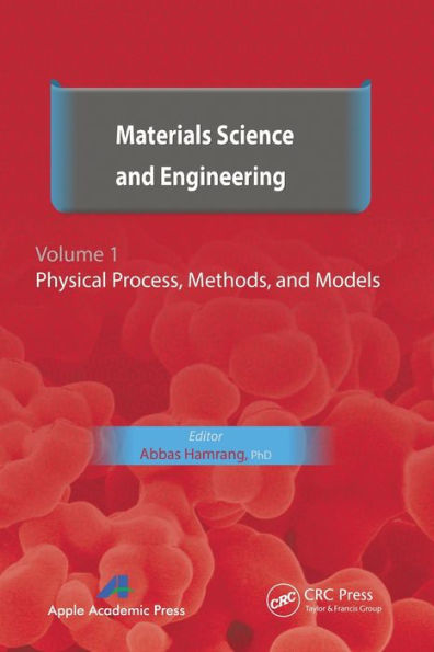 Materials Science and Engineering. Volume I: Physical Process, Methods, Models