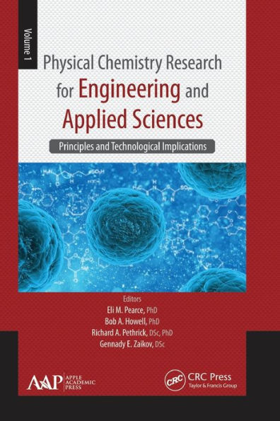 Physical Chemistry Research for Engineering and Applied Sciences, Volume One: Principles and Technological Implications