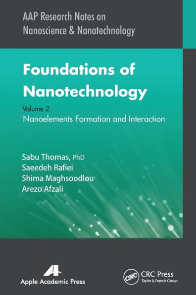 Foundations of Nanotechnology, Volume Two: Nanoelements Formation and Interaction