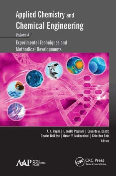 Applied Chemistry and Chemical Engineering, Volume 4: Experimental Techniques Methodical Developments