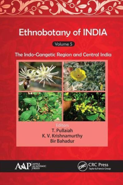 Ethnobotany of India, Volume 5: The Indo-Gangetic Region and Central India