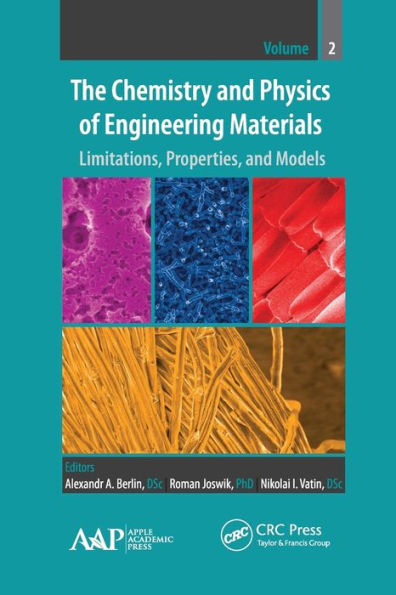 The Chemistry and Physics of Engineering Materials: Limitations, Properties, Models