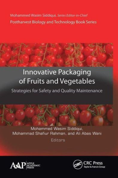 Innovative Packaging of Fruits and Vegetables: Strategies for Safety Quality Maintenance