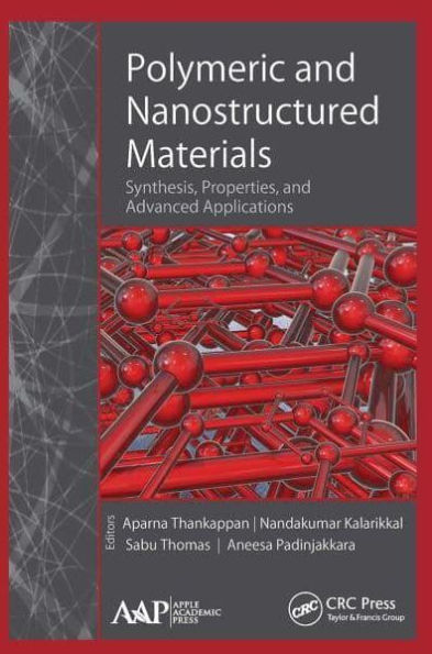 Polymeric and Nanostructured Materials: Synthesis, Properties, Advanced Applications