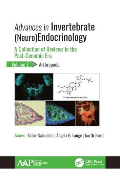 Advances Invertebrate (Neuro)Endocrinology: A Collection of Reviews the Post-Genomic Era, Volume 2: Arthropoda