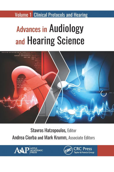 Advances Audiology and Hearing Science: Volume 1: Clinical Protocols Devices