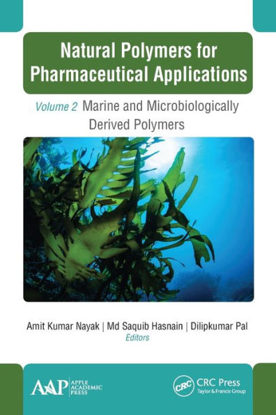 Natural Polymers for Pharmaceutical Applications: Volume 2: Marine- and Microbiologically Derived