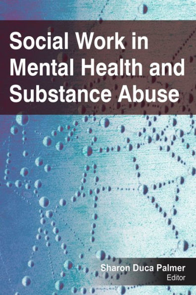 Social Work Mental Health and Substance Abuse