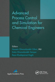 Title: Advanced Process Control and Simulation for Chemical Engineers, Author: Hossein Ghanadzadeh Gilani