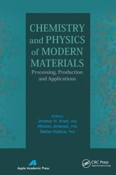 Chemistry and Physics of Modern Materials: Processing, Production and Applications
