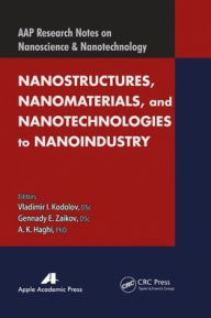Title: Nanostructures, Nanomaterials, and Nanotechnologies to Nanoindustry, Author: Vladimir I. Kodolov