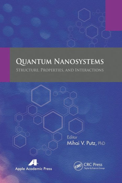 Quantum Nanosystems: Structure, Properties, and Interactions