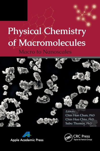 Physical Chemistry of Macromolecules: Macro to Nanoscales