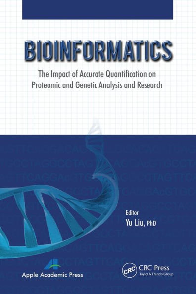 Bioinformatics: The Impact of Accurate Quantification on Proteomic and Genetic Analysis Research