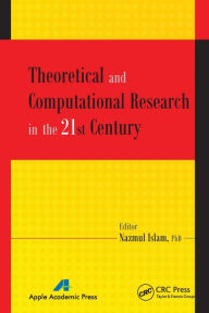 Title: Theoretical and Computational Research in the 21st Century, Author: Nazmul Islam