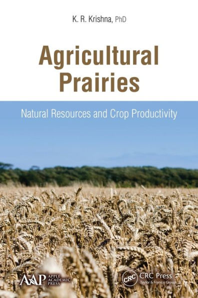 Agricultural Prairies: Natural Resources and Crop Productivity