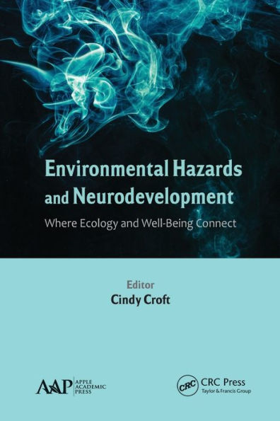 Environmental Hazards and Neurodevelopment: Where Ecology and Well-Being Connect