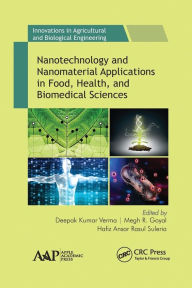 Title: Nanotechnology and Nanomaterial Applications in Food, Health, and Biomedical Sciences, Author: Deepak Kumar Verma