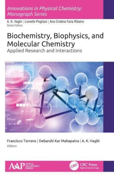 Biochemistry, Biophysics, and Molecular Chemistry: Applied Research and Interactions