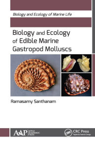 Title: Biology and Ecology of Edible Marine Gastropod Molluscs, Author: Ramasamy Santhanam