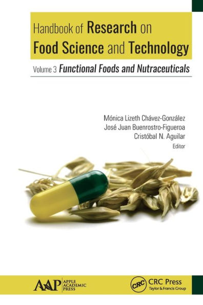 Handbook of Research on Food Science and Technology: Volume 3: Functional Foods Nutraceuticals