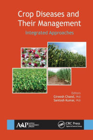 Title: Crop Diseases and Their Management: Integrated Approaches, Author: Gireesh Chand