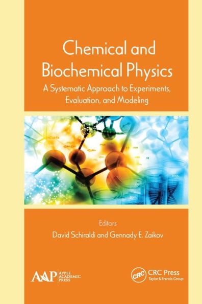 Chemical and Biochemical Physics: A Systematic Approach to Experiments, Evaluation, Modeling