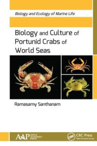 Title: Biology and Culture of Portunid Crabs of World Seas, Author: Ramasamy Santhanam
