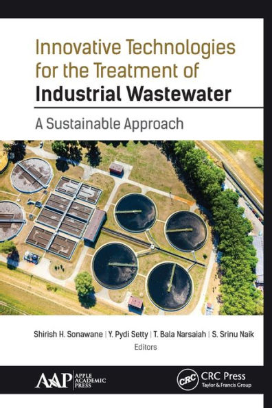Innovative Technologies for the Treatment of Industrial Wastewater: A Sustainable Approach