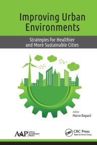 Title: Improving Urban Environments: Strategies for Healthier and More Sustainable Cities, Author: Marco Ragazzi