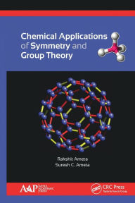 Title: Chemical Applications of Symmetry and Group Theory, Author: Rakshit Ameta