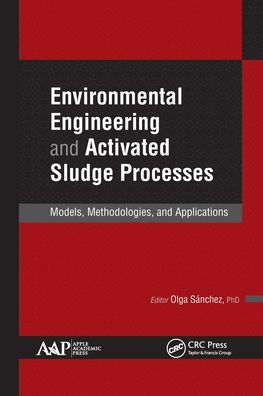 Environmental Engineering and Activated Sludge Processes: Models, Methodologies, Applications