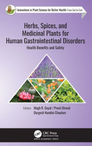 Title: Herbs, Spices, and Medicinal Plants for Human Gastrointestinal Disorders: Health Benefits and Safety, Author: Megh R. Goyal