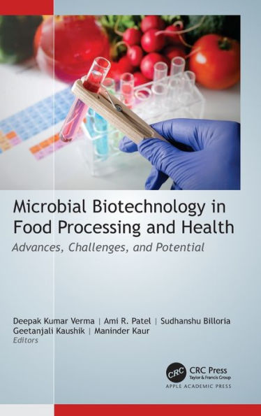 Microbial Biotechnology Food Processing and Health: Advances, Challenges, Potential