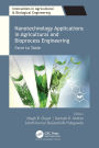 Nanotechnology Applications in Agricultural and Bioprocess Engineering: Farm to Table