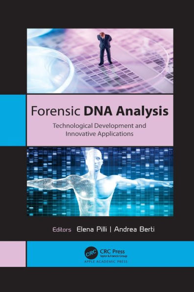 Forensic DNA Analysis: Technological Development and Innovative Applications