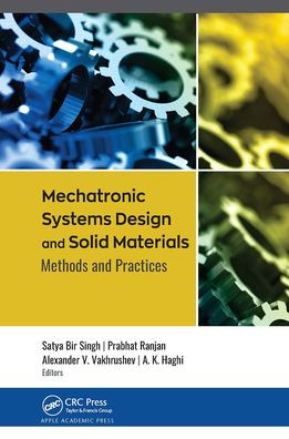 Mechatronic Systems Design and Solid Materials: Methods Practices