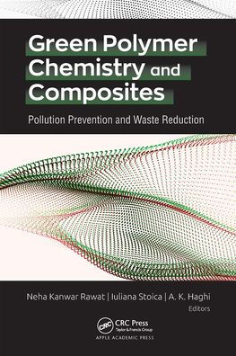 Green Polymer Chemistry and Composites: Pollution Prevention Waste Reduction