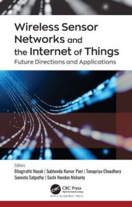 Title: Wireless Sensor Networks and the Internet of Things: Future Directions and Applications, Author: Bhagirathi Nayak