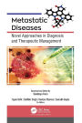 Metastatic Diseases: Novel Approaches in Diagnosis and Therapeutic Management