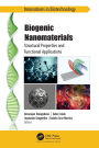 Biogenic Nanomaterials: Structural Properties and Functional Applications