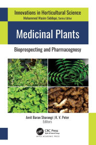 Title: Medicinal Plants: Bioprospecting and Pharmacognosy, Author: Amit Baran Sharangi