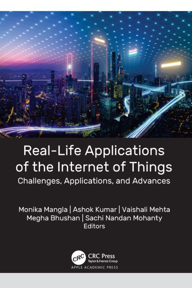 Real-Life Applications of the Internet Things: Challenges, Applications, and Advances