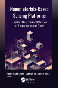 Title: Nanomaterials-Based Sensing Platforms: Towards the Efficient Detection of Biomolecules and Gases, Author: Aneeya K. Samantara